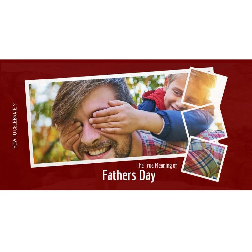 what is fathers day and how to celebrate
